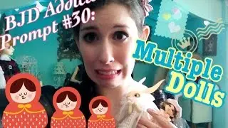 BJD Addicts Prompt #30 : Multiple Dolls