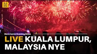 WATCH LIVE: KUALA LUMPUR, MALAYSIA | NEW YEAR'S EVE CELEBRATIONS