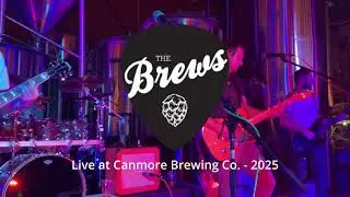 The Brews   Live at Canmore Brewing Co