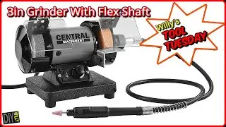 Заточной станок Central Machinery 3 дюйма с гибким валом - Willy's Tool Tuesday, выпуск 4