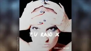 Isabella Taviani - (feat. Myllena) - 12 - A Imperatriz e a Princesa | 2012
