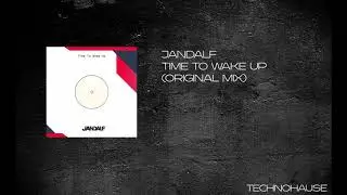 Jandalf - Time To Wake Up (Original Mix)