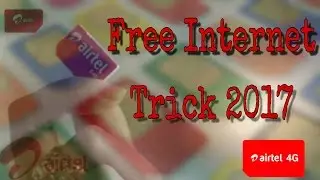Airtel Free Internet Tricks 2017