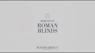 How to fit Roman Blinds | Blinds Direct Ireland