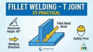 Fillet Welding T-Joint Practical Class | Welding Trade ITI | Step-by-Step Training