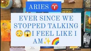 ARIES♈JUNE 2023🔥EVER SINCE WE STOPPED TALKING😳😱I FEEL LIKE I AM✨🌈