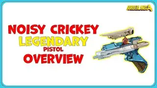 Borderlands 4 Noisy Cricket Legendary Pistol Overview