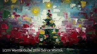 1.City Winter Glow, 25th Day of Winter.