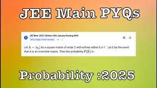 Let  be a square matrix of order 2 with entries either 0 or 1 . Let E be the event that A is an