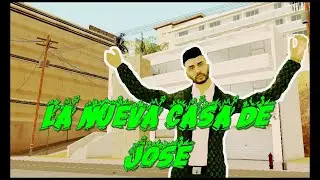 GTA San Andreas - La Nueva Casa de Jose