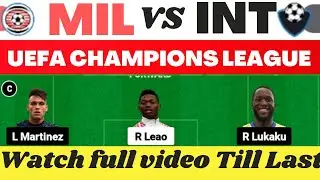 mil vs int dream11 prediction, mil vs int dream11 team, mil vs int football team, mil vs inter milan