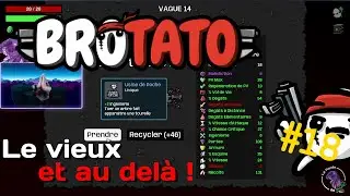 Le vieux - et au delà ! (Brotato #18 - Replay Live Twitch)