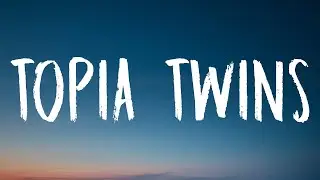 Travis Scott - TOPIA TWINS (Lyrics) Ft. Rob49, 21 Savage