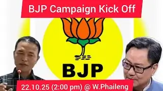 BJP Dampa Bial Campaign Kick Off @W.Phaileng/22.10.25
