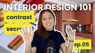 Interior Design 101 Course | How to Use Contrast to Make Your Home Look Designed ep.05