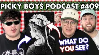 What You See First Says Everything About You! - Picky Boys Podcast #409
