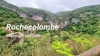 Rochecolombe, village m&eacute;di&eacute;val et cascade