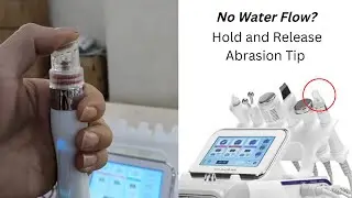 Solve Problem of No Water Flowing from Abrasion Handle of Hydro Dermabrasion Machine
