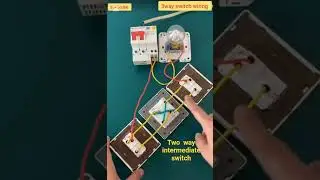 Two Way Intermediate Switch Wiring Connection #electricalwork #shortvideo