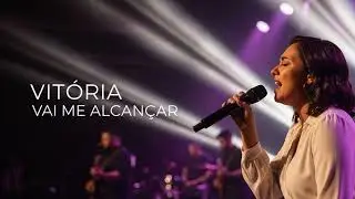 Vitória Vai Me Alcançar - Louvor e Adoração