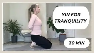 30 Min Yin Yoga for Tranquility & Full Body Release | Yoga with Tracy