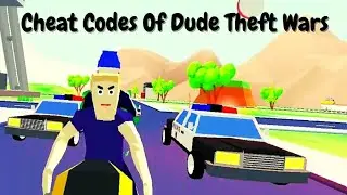 DUDE THEFT WARS | 6 CHEAT CODES | GAMES BUCKET | CHEAT CODES OF DUDE THEFT WARS
