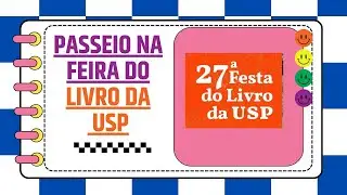💸📚 Passeio na FEIRA DO LIVRO DA USP