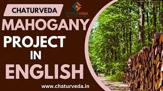 Chaturveda Project Mahogany Plantation in English.