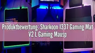 Produktbewertung: Sharkoon 1337 Gaming Mat V2 L Gaming Mauspad