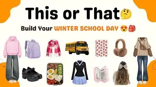 Build Your Dream Winter School Day😍🎒This or That🤔