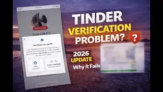 How Tinder Verification Works in 2026 | Fix Face Verification & Account Issues (Latest Update)