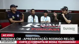 19H00 - RESENHA CM - RODRIGO RELOZI - 04/09 LIVEFM