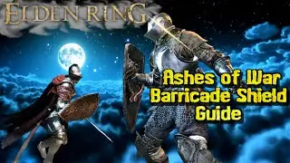 Elden Ring : Ultimate Shield : Barricade Shield Guide