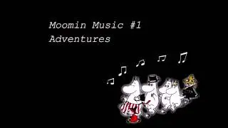 Moomin Music #1 - Adventures
