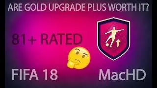 FIFA 18 - ARE GOLD UPGRADE PLUS (81+) SBC PACKS WORTH IT?