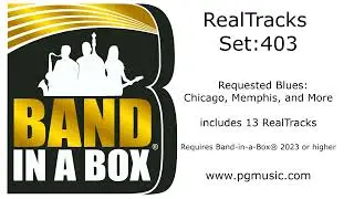 Band-in-a-Box&reg; 2023 - RealTracks Set 403:  Requested Blues: Chicago, Memphis, and More