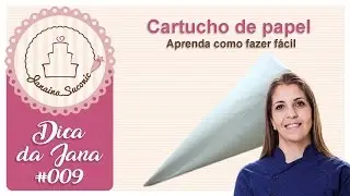 Dica da Jana #009  - Cartucho de papel manteiga - Perfeito e Rápido - Por Janaina Suconic