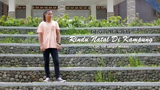 LAGU NATAL || RINDU NATAL DI KAMPUNG - EDISON MAKALIHE  || KAS RECORD (OFFICIAL MV)