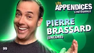 Les Appendices - s08e13 - Pierre Brassard (encore)