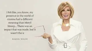 Quotes power from Raquel Welch (American actress)