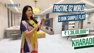Pristine O2 World Kharadi | 3 BHK Sample Flat Tour | Pristine Developers Kharadi