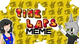 Time laps meme [collab] rabitmark y mikuchan