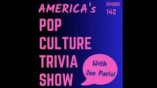 142 - Music, Movie & General Pop Culture Knowledge Trivia