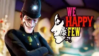 We Happy Few Ep. 1 - DA LI SI SRECAN???