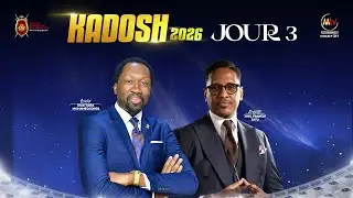KADOSH 2026 II Jour 3 II PROPHETE JOEL TATU .