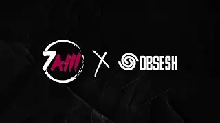 Introducing 7AM x Obsesh
