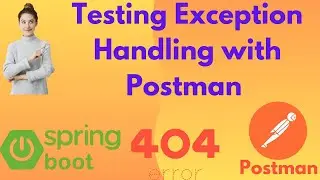 Mastering Error Handling in Spring Boot Rest API: Best Practices and Postman Testing Guide