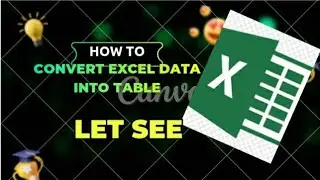 How to convert excel data into table