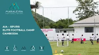 AIA - Spurs Elite Football Camp - Cambodia | Maraleina Sports Resort