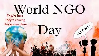 Why celebrate World NGO Day  / Few important aspects on World NGO Day / Happy world NGODay 2022